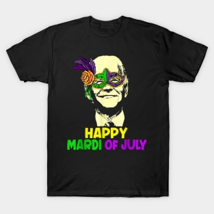 Happy Mardi Gras Joe Biden - Funny Sarcastic - 4th Of July Meme T-Shirt